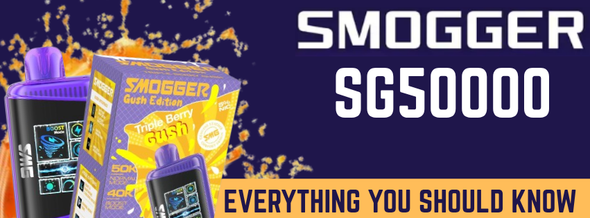 Everything You Need to Know About the Smogger SG50000 Puff Disposable